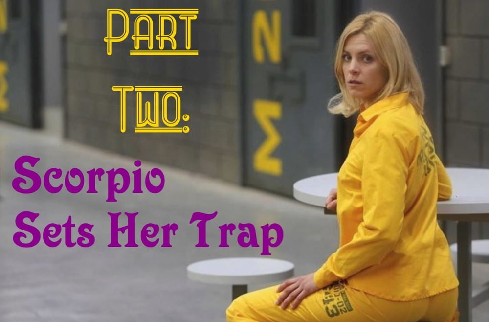 A Prison Story: SCORPIO SETS HER TRAP Part 2 #106230887