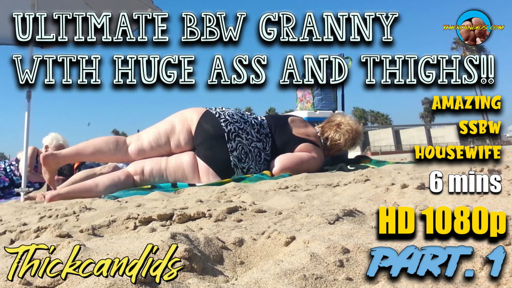 Ultimate BBW GRANNY with huge ass and thighs!!  Part. 1 #100696050