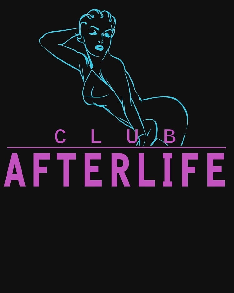 Club afterlife
 #104559667