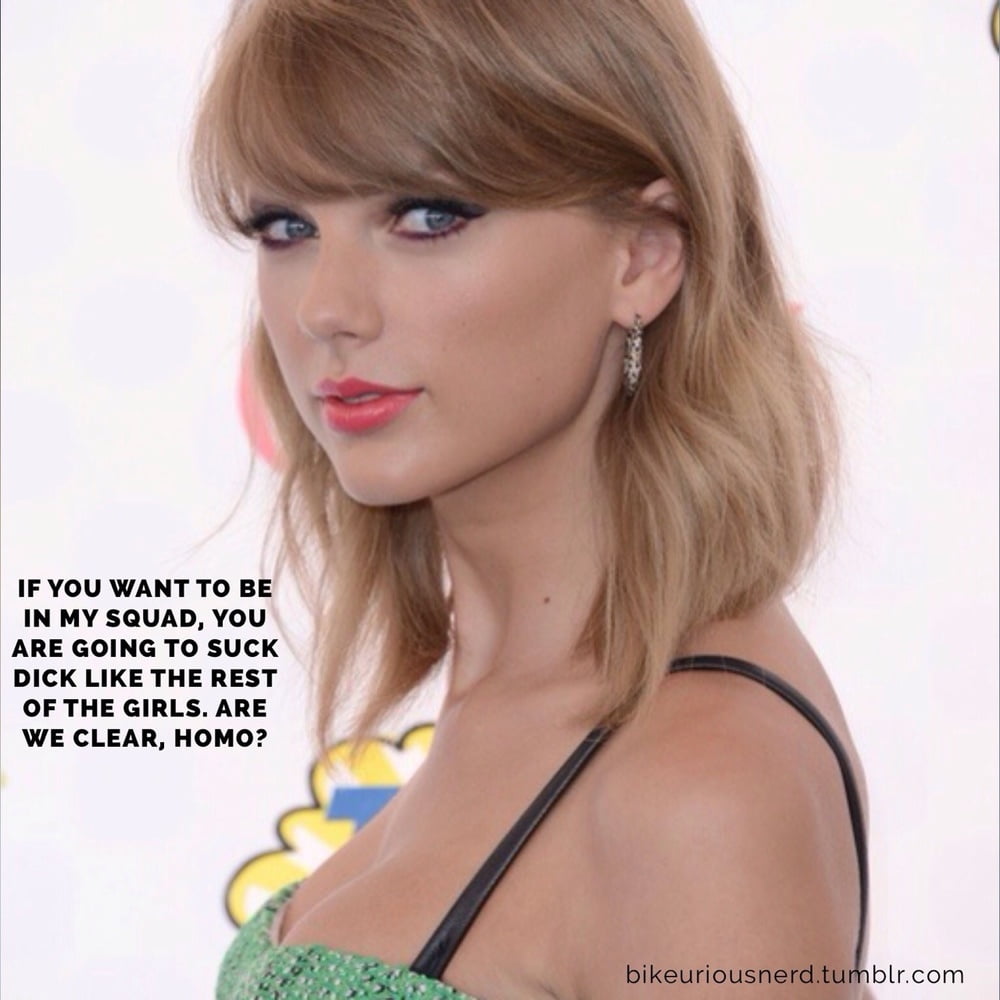 Taylor swift femdom captions
 #98594276