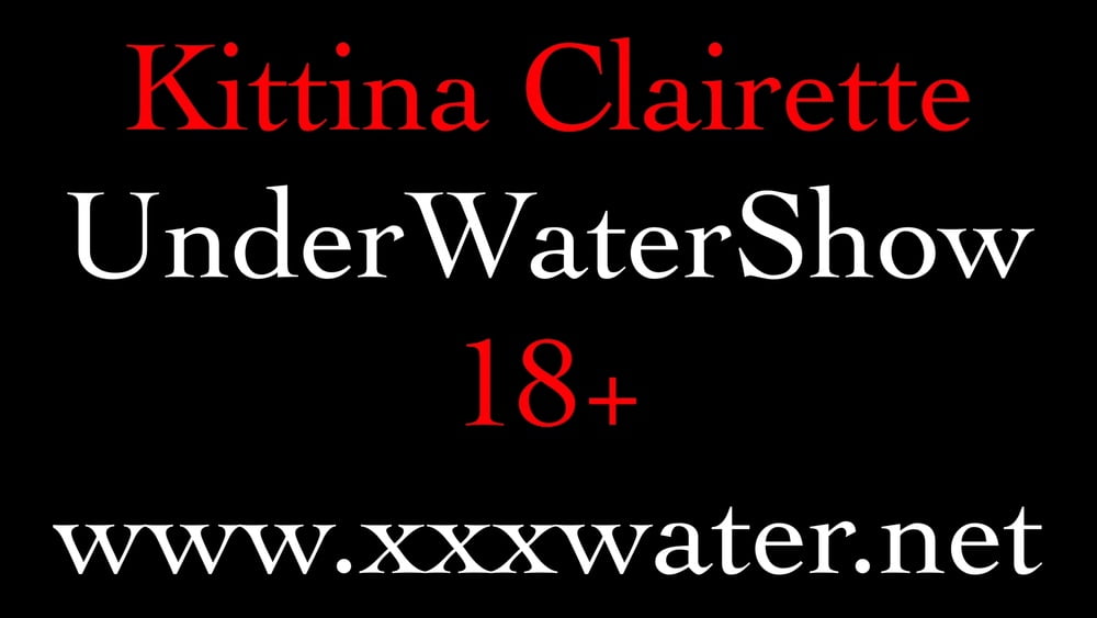 Kittina Clairette Pt.2 UnderWaterShow Pool Erotics #106766494